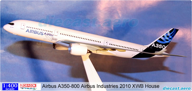 Airbus A350-800 Airbus Industries 2010 XWB House