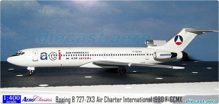 Boeing B 727-2X3 Air Charter International 1980 F-GCMX